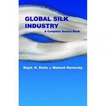 Global Silk Industry: A Complete Source Book