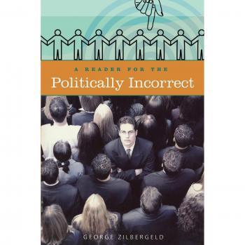 A Reader for the Politically Incorrect