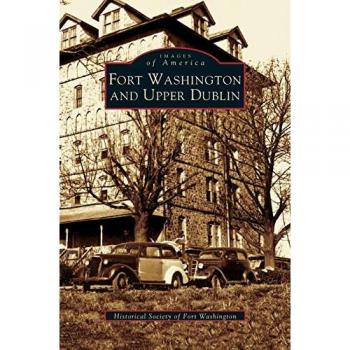 Historical Society of Fort Washington: Fort Washington and Upper Dublin