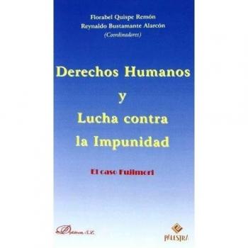 Derechos humanos y lucha contra la impunidad: El caso fujimori.