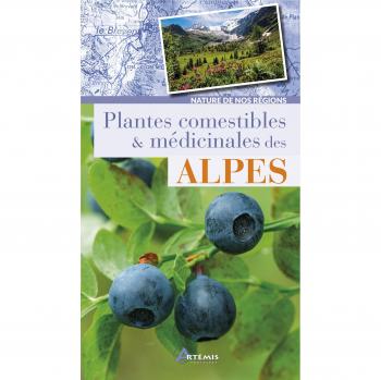 Plantes comestibles & médicinales des Alpes
