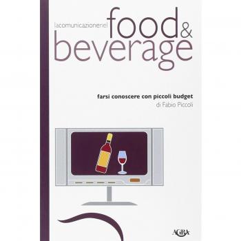 La comunicazione nel food & beverage. Farsi conoscere con piccoli budget