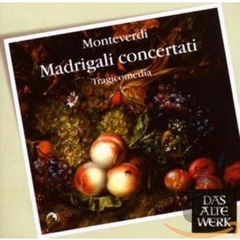 Monteverdi : Madrigali Concertati