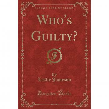 Who's Guilty? (Classic Reprint)
