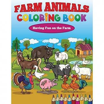Farm Animals Coloring Book: Having Fun on the Farm
