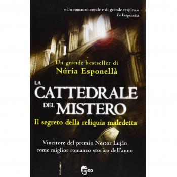 La cattedrale del mistero. Il segreto della reliquia maledetta