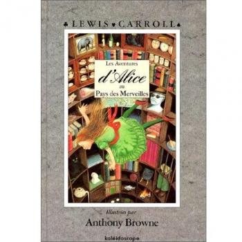 Browne Children'S Storybooks In Hardback: Alice Au Pays Des Merveilles (Kaléidoscope)
