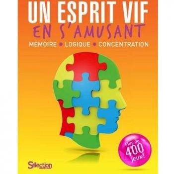 Un esprit vif en s'amusant : Mémoire, logique, concentration