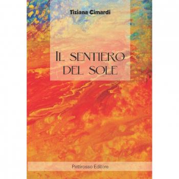 Il sentiero del sole. Io scelgo di stare bene