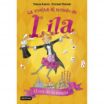 El rey de la magia: La vuelta al mundo de Lila 2 (Tapa blanda con solapas).