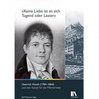 'Keine Liebe ist an sich Tugend oder Laster': Heinrich Hssli