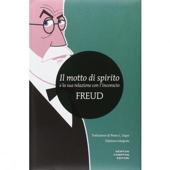 Il motto di spirito e la sua relazione con l'inconscio. Ediz. integrale