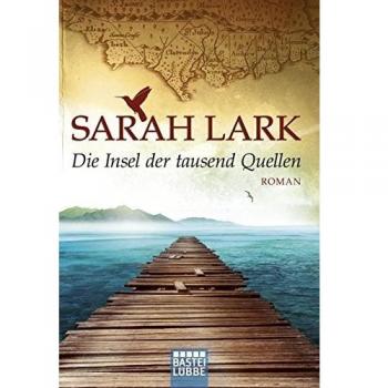 Sarah Lark Die Insel Der Tausend Quellen: Roman