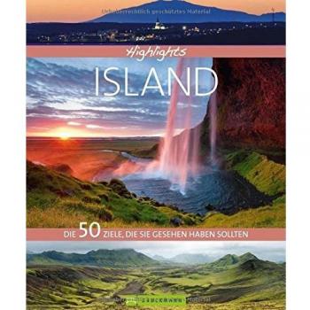 Highlights Island: Die 50 Ziele, die Sie gesehen haben sollten