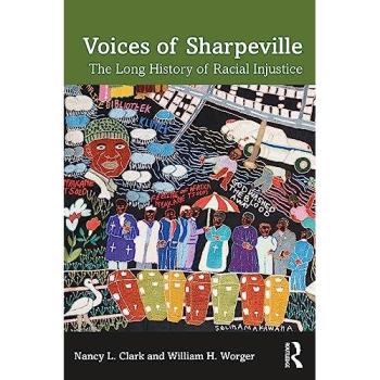 Voices of Sharpeville : The Long History of Racial Injustice