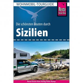 Reise Know-How Wohnmobil-Tourguide Sizilien: Die schönsten Routen