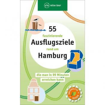 Al Kureischi, Nadia: 55 faszinierende Ausflugsziele rund um Hamburg