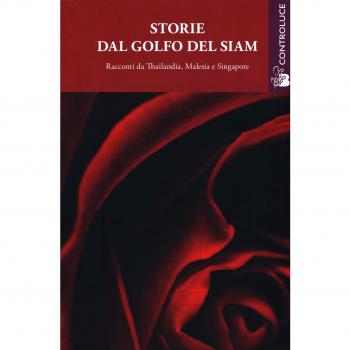 Storie dal golfo del Siam. Racconti da Thailandia, Malesia e Singapore