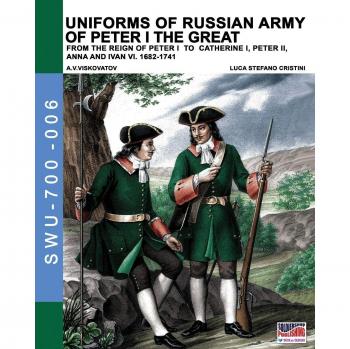 Uniforms of russian army of Peter I the Great. From the reign of Peter I to Catherine I, Peter II, Anna and Ivan VI. 1682-1741