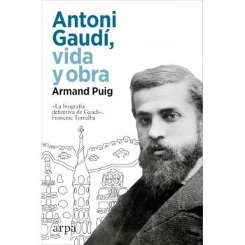 Antoni gaudi vida y obra