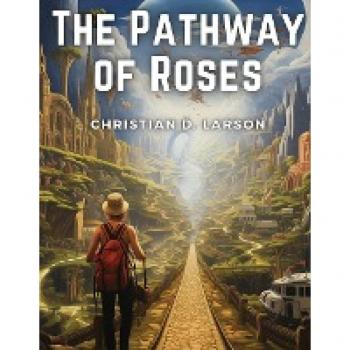 The Pathway of Roses: Paths to the Life Beautiful