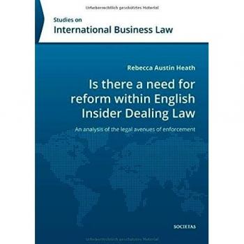 Is there a need for reform within English Insider Dealing Laws: An analysis of the legal avenues of enforcement