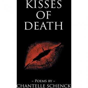 Kisses of Death : Poems by Chantelle Schenck