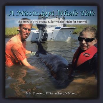 A Mississippi Whale Tale: The Story of Two Pygmy Killer Whales Fight for Survival