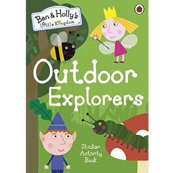 Ben and Holly's Little Kingdom: Outdoor Explorers Sticker Activity Book (Ben & Holly's Little Kingdom)