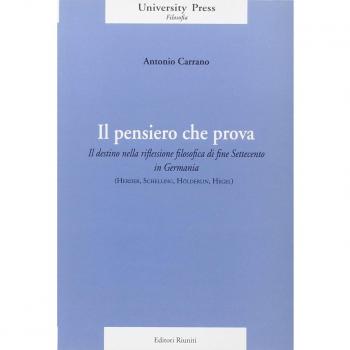 Il pensiero che prova. Il destino nella riflessione filosofica di fine Settecento in Germania