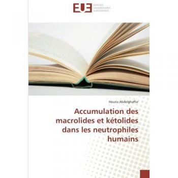 Accumulation des macrolides et kétolides dans les neutrophiles humains