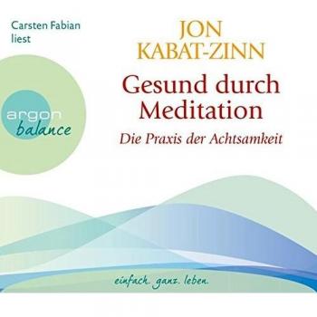 Gesund durch Meditation Kabat-Zinn, Jon CD
