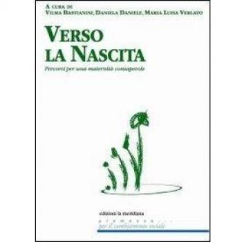 Verso la nascita. Percorsi per una maternità consapevole