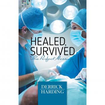 Healed, Survived: Perfect Message