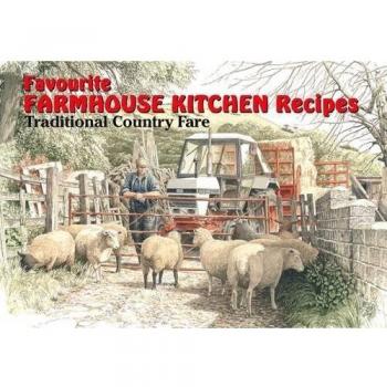 Favourite Farmhouse Kitchen Recipes: Traditional Country Fare