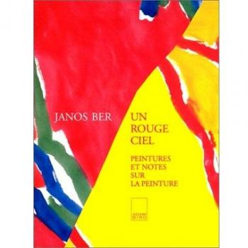 Un rouge ciel : Peintures et notes sur la peinture