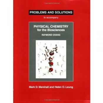 Physical Chemistry for the Biosciences Problems and Solutions by Leung Leung