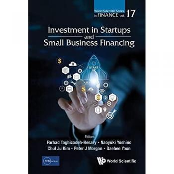 Investment In Startups And Small Business Financing (World Scientific Series In Finance, Band 17)