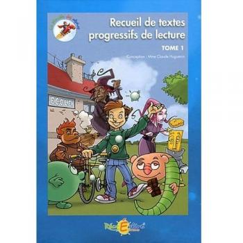 Recueil de textes progressifs Tome 1