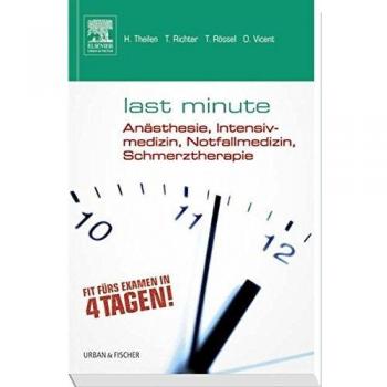 Last Minute Anästhesie, Intensivmedizin, Notfallmedizin, Schmerztherapie: Mit Zugang zur mediscript Lernwelt