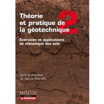 Théorie et pratique de la géotechnique tome 2