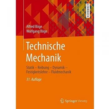 Alfred Böge Technische Mechanik: Statik