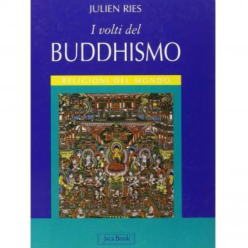 I volti del buddhismo. Ediz. illustrata