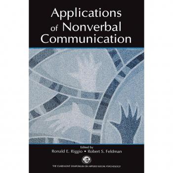 Applications Of Nonverbal Communication, The Claremont Symposium on Applied Social Psychology Series