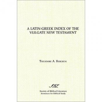 A Latin-Greek Index of the Vulgate New Testament: Based on Alfred Schmoller's Handkonkordanz Zum Griechishen Neuen Testament : with an Index of Latin ...