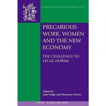 Precarious Work, Women and the New Economy: The Challenge to Legal Norms: 17