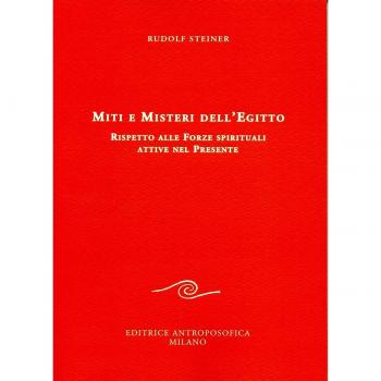 Miti e misteri dell'Egitto. Rispetto alle forze spirituali attive...