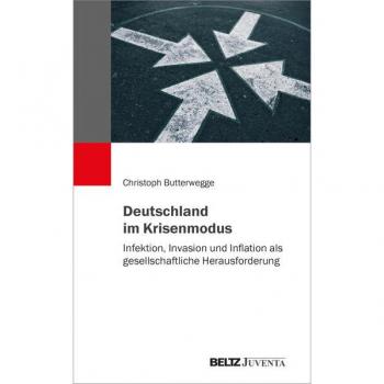 Butterwegge, Christoph: Deutschland im Krisenmodus