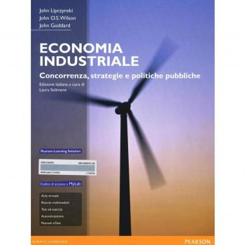 Economia industriale. Concorrenza, strategie e politiche pubbliche. Con aggiornamento online