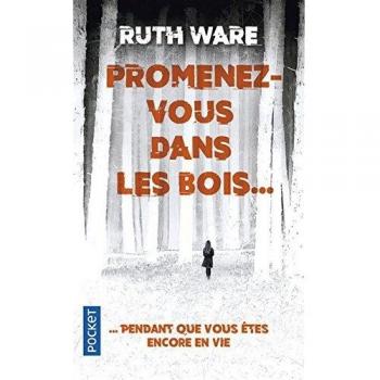 Promenez-vous dans les bois... pendant que vous êtes encore en vie